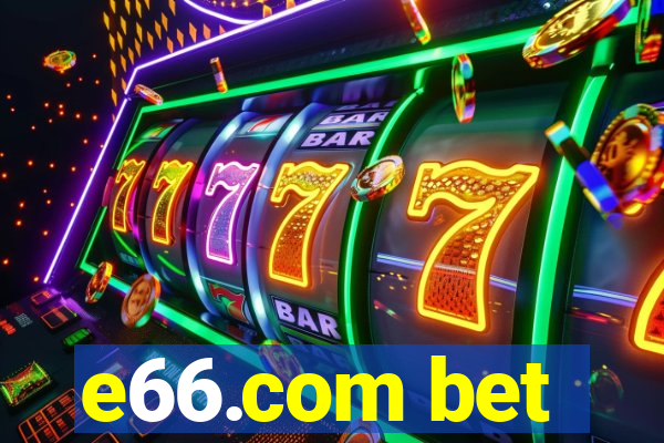 e66.com bet